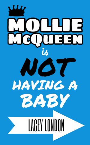 [Mollie McQueen 02] • Mollie McQueen is NOT Having a Baby